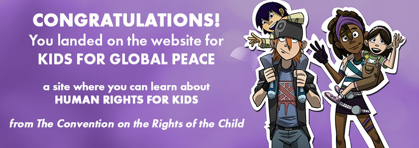 Congratulations you landed on the kids for global peace website